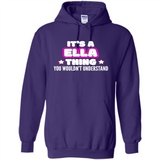 It's A Ella Thing You Wouldn't Understand - Hoodie