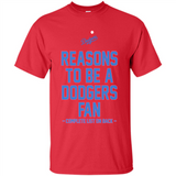 Reasons to be a Los Angeles Dodgers Fan Complete List on Back - Shirt