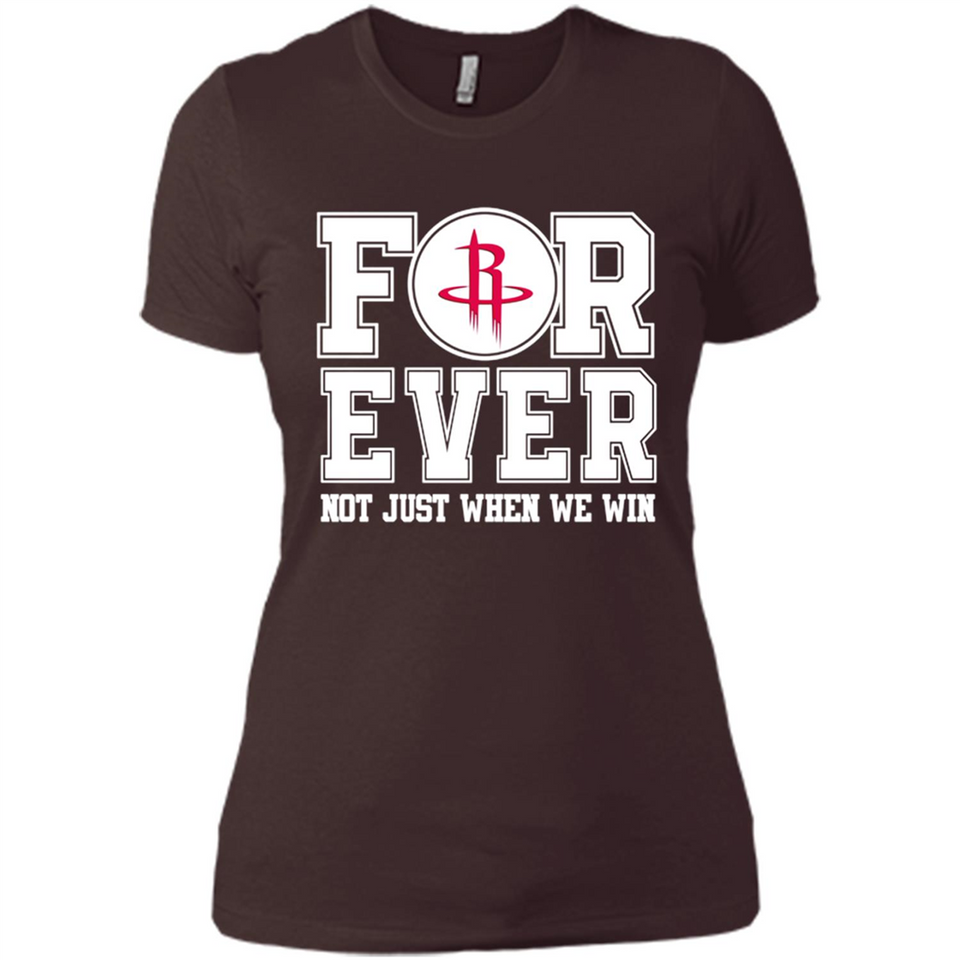 Houston Rockets Forever For ever not just when we win - Ladies' Boyfriend T-Shirt