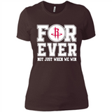 Houston Rockets Forever For ever not just when we win - Ladies' Boyfriend T-Shirt