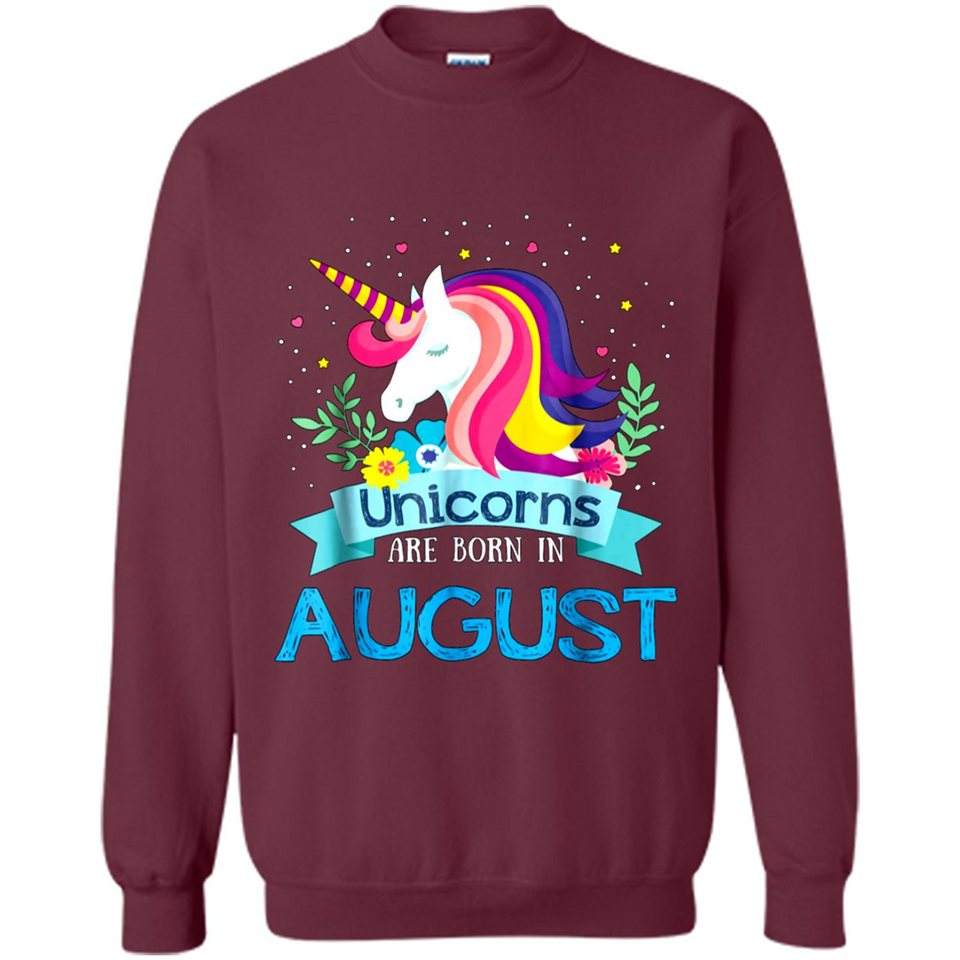 Unicorns are born in August Birthday Rainbow Gift Custom Ultra Cotton
