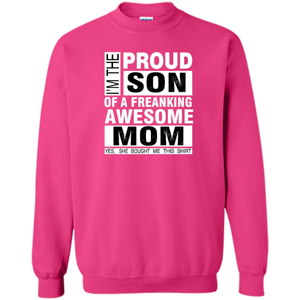 PROUD SON OF A FREAKING AWESOME MOM