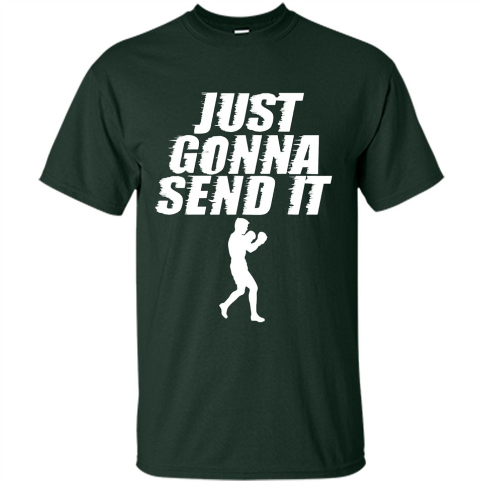 Just Gonna Send It Boxing Boxer Fighter Kick Fighting - Shirt