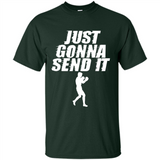 Just Gonna Send It Boxing Boxer Fighter Kick Fighting - Shirt