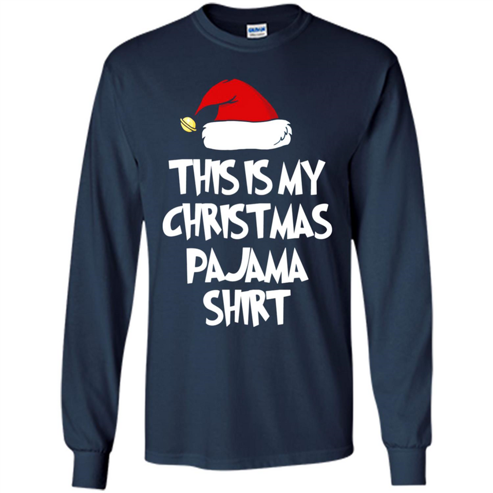 Christmas Pajama Shirt - Funny Christmas