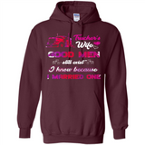 Trucker’s Wife Good Men Still Exist I Know Because I Married One - Hoodie