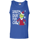 Christmas Grinch Shut Duh Fuh Cup