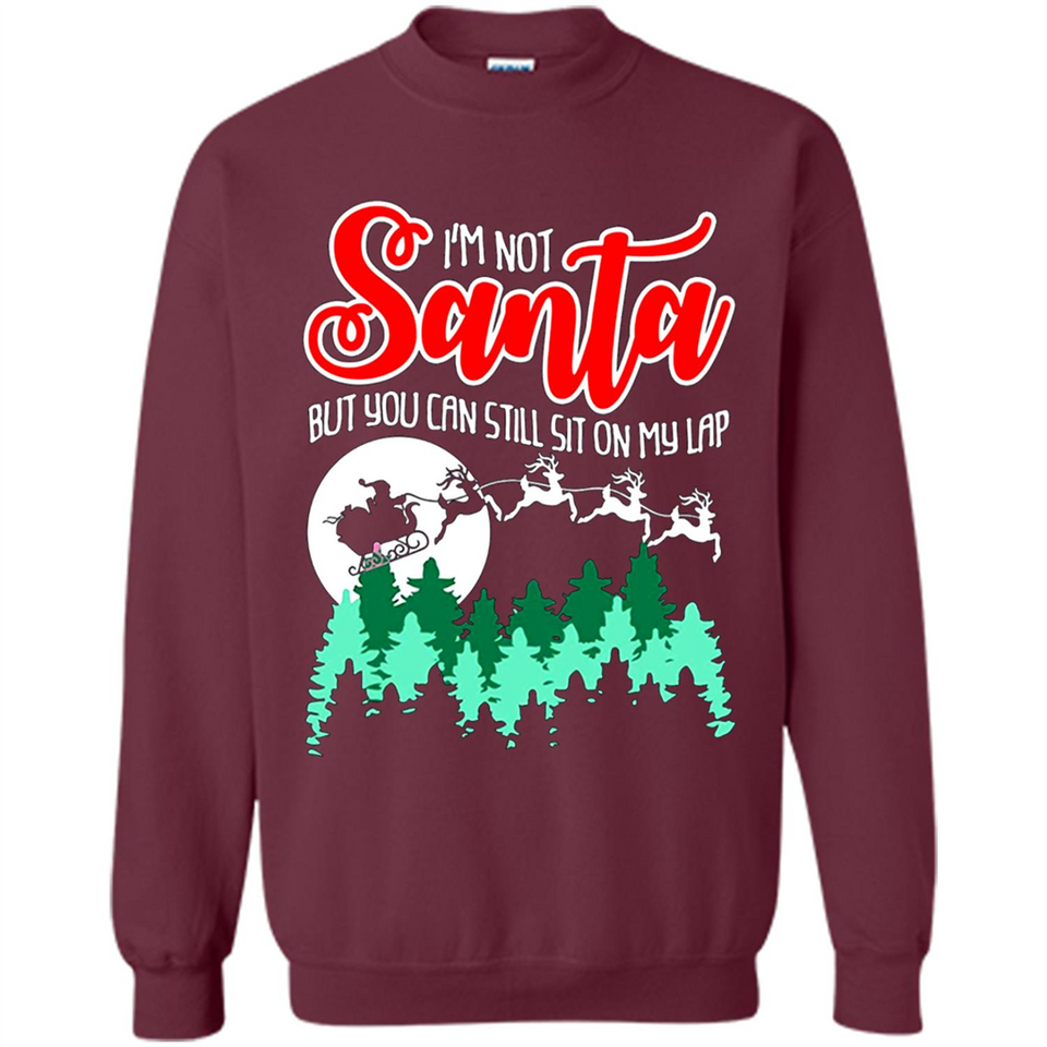 I'm Not Santa But You Can Sit On My Lap Christmas