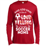 God Said let There Be Loud Yelling So He Made Soccer Moms - Canvas Long Sleeve T-Shirt