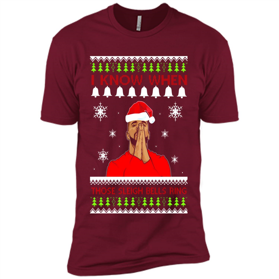 Drake I Know When Those Sleigh Bells Ring Christmas - Premium Short Sleeve T-Shirt