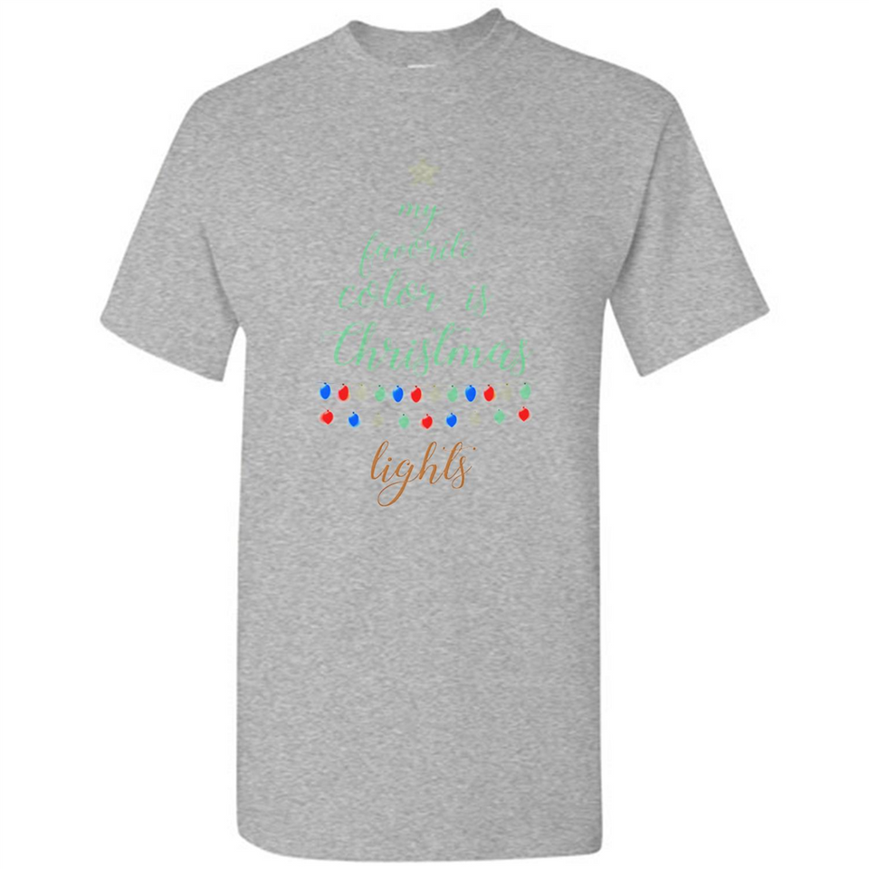My Favorite Color is Christmas Lights Xmas Sporty T-Shirt - Shirt