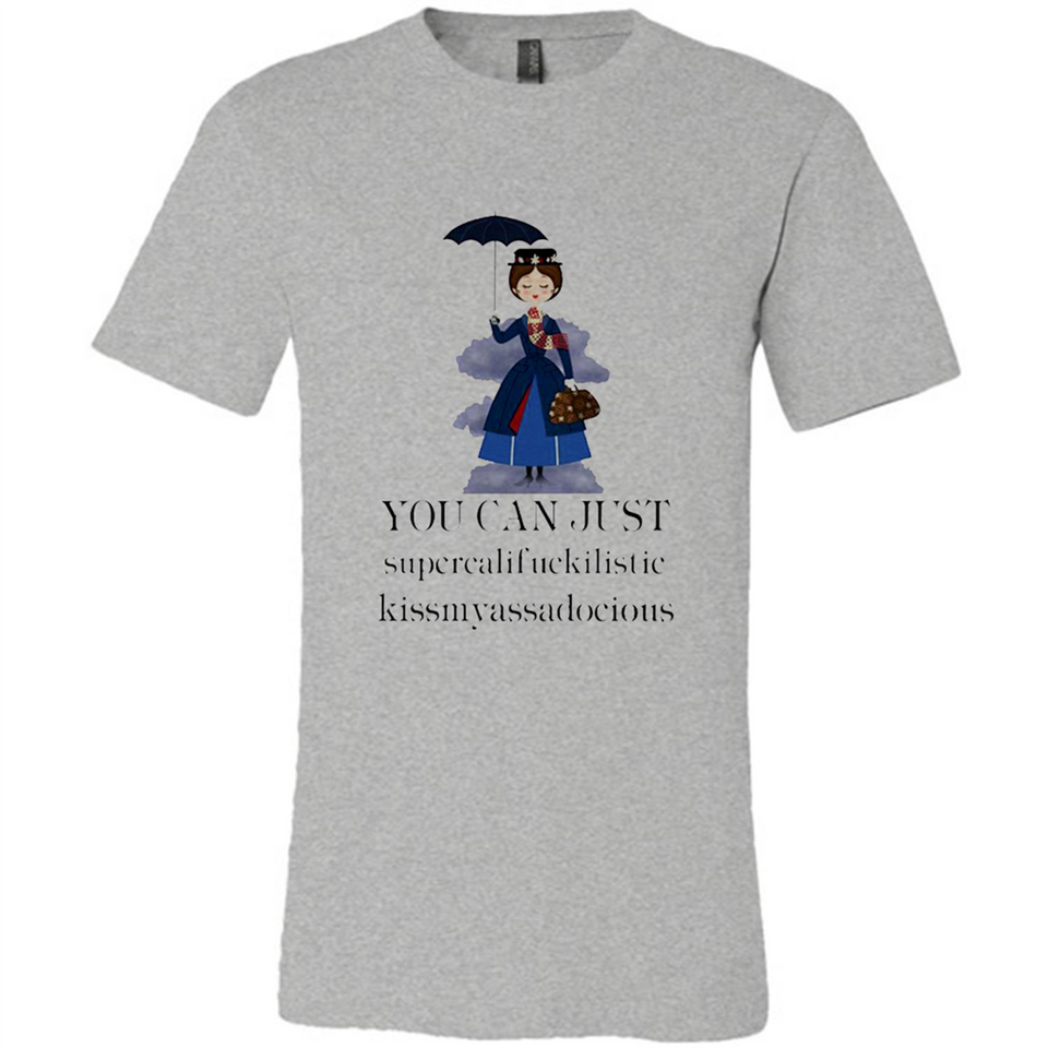 Mary Poppins Clipart You Can Just Supercalifuckilistic Kissmyassadocious MERCHCUTE - Canvas Unisex T-Shirt