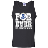 Kansas City Royals Forever For ever not just when we win - Tank Top