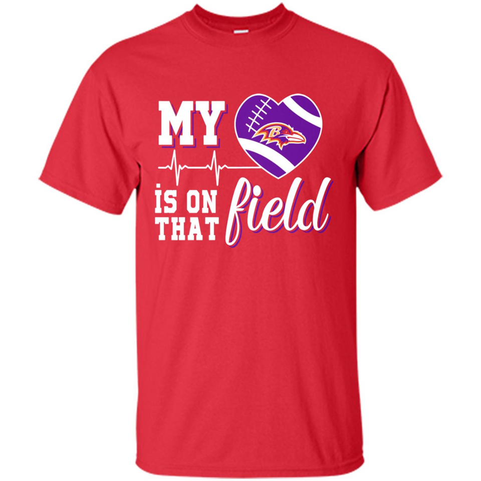Baltimore Ravens Football My Heart is on that Field - Shirt
