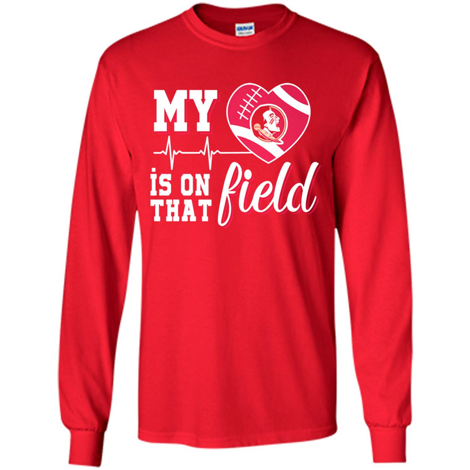 Florida State Seminoles Football My Heart is on that Field - Long Sleeve T-Shirt