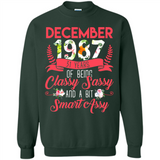 December 1987 31 Years Of Being Classy Sassy - Sweatshirt