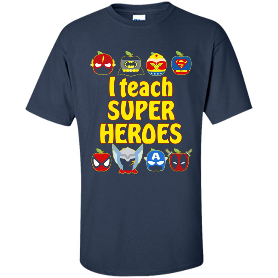 I Teach Super Heroes Funny Marvel - Shirt