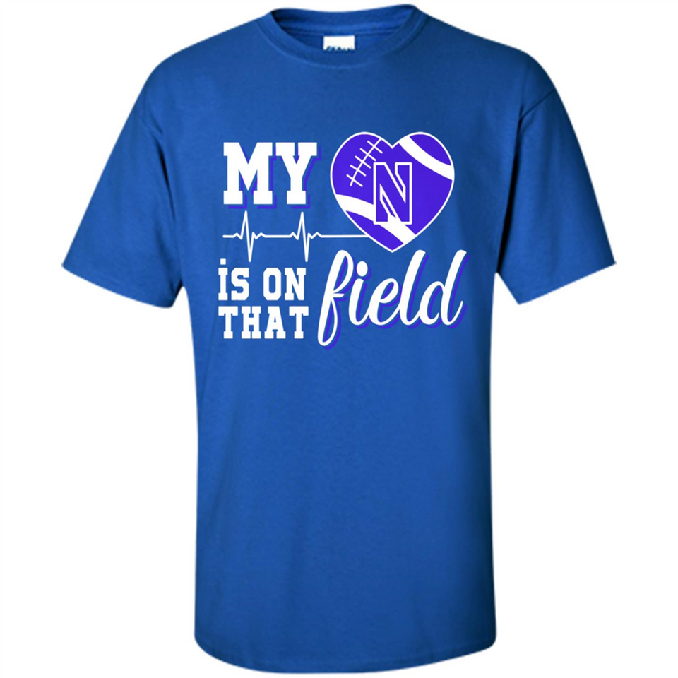 Northwestern Wildcats Football My Heart is on that Field - Shirt