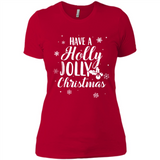 Have A Holly Jolly Christmas - Ladies' Boyfriend T-Shirt