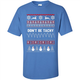 Don't Be Tachy Crewneck