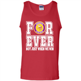 Minnesota Vikings Forever For ever not just when we win - Tank Top