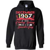 December 1987 31 Years Of Being Classy Sassy - Hoodie