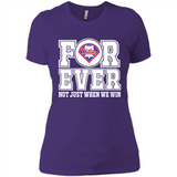 Philadelphia Phillies Forever For ever not just when we win - Ladies' Boyfriend T-Shirt