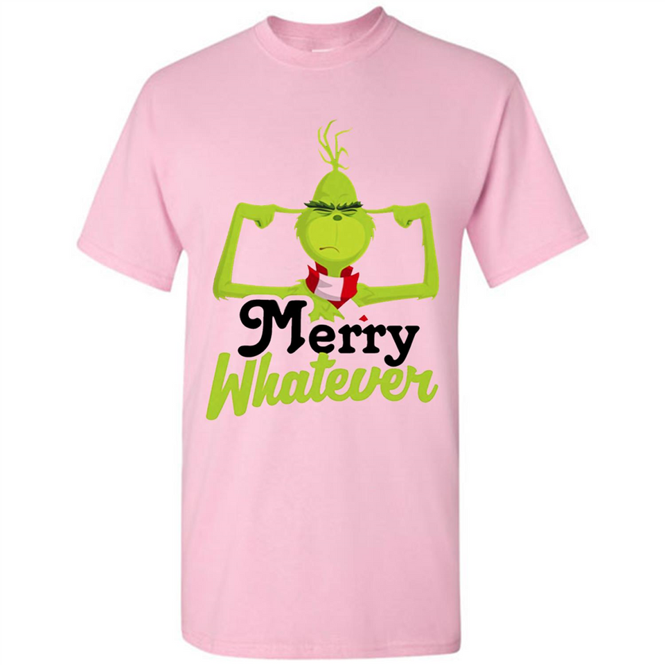 Grinch Merry Whatever Funny Christmas Sporty - Shirt