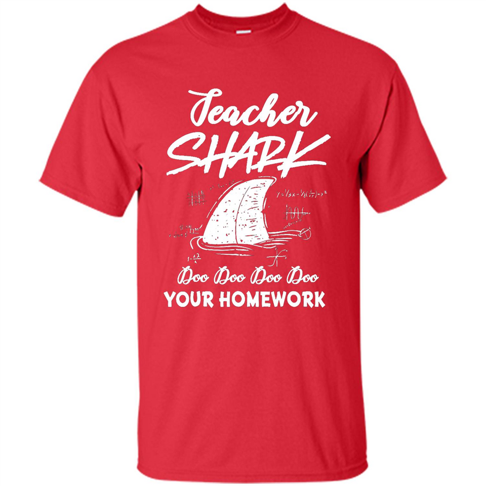 Teacher Shark Doo Doo Doo Your Homework Shirt Ladies' Boyfriend