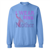Breast cancer awareness mother - Sweatshirt