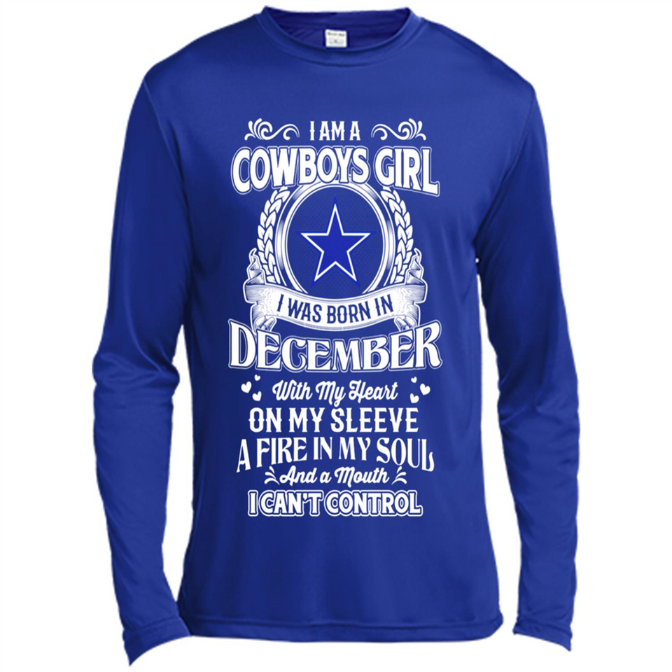 I Am A Cowboys Girl I Was Born In December With My Heart On My Sleeve A Fire In My Soul And A Mouth I Can’t Control - Canvas Long Sleeve T-Shirt