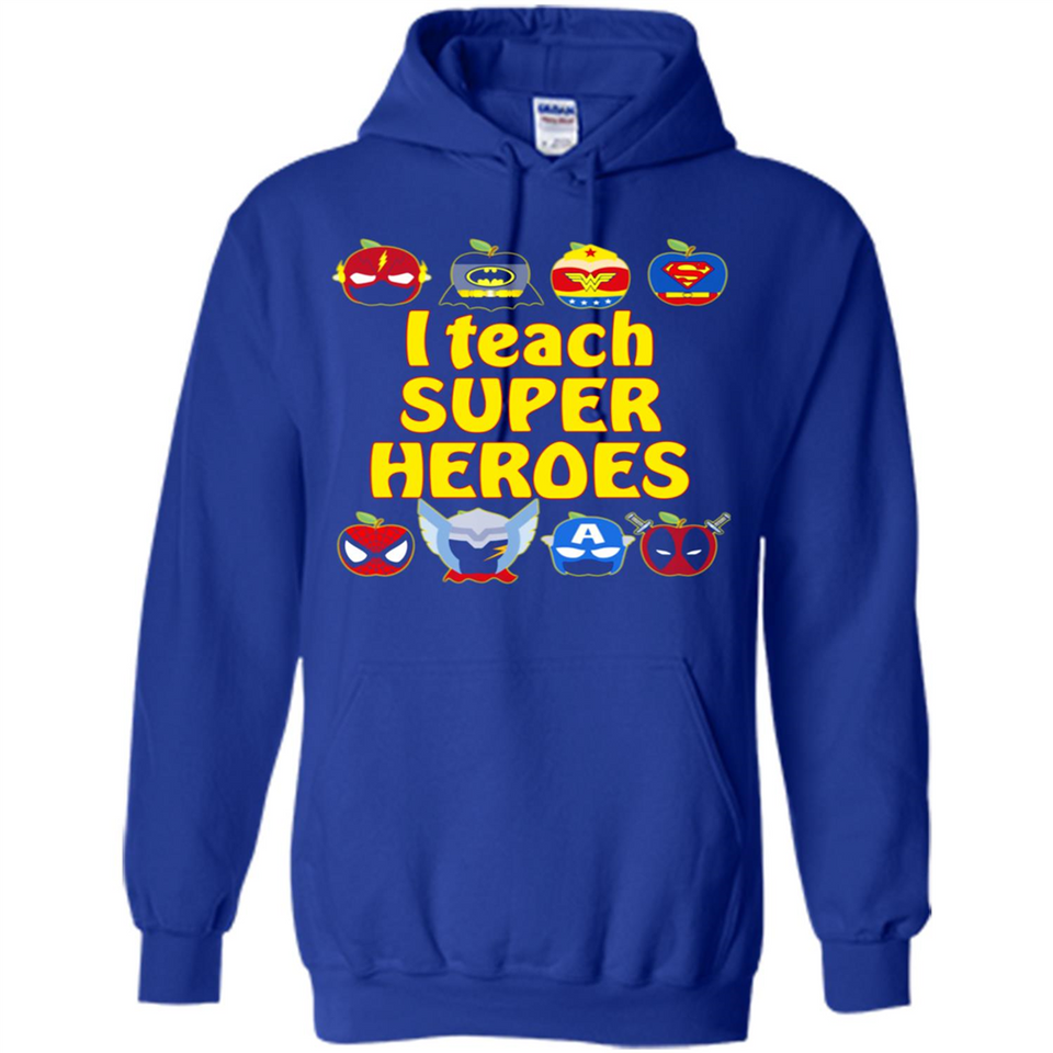I Teach Super Heroes Funny Marvel - Hoodie