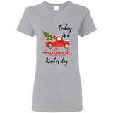 Today is A Hallmark Christmas Movies Kind of Day Sweatshirt - Ladies Short-Sleeve