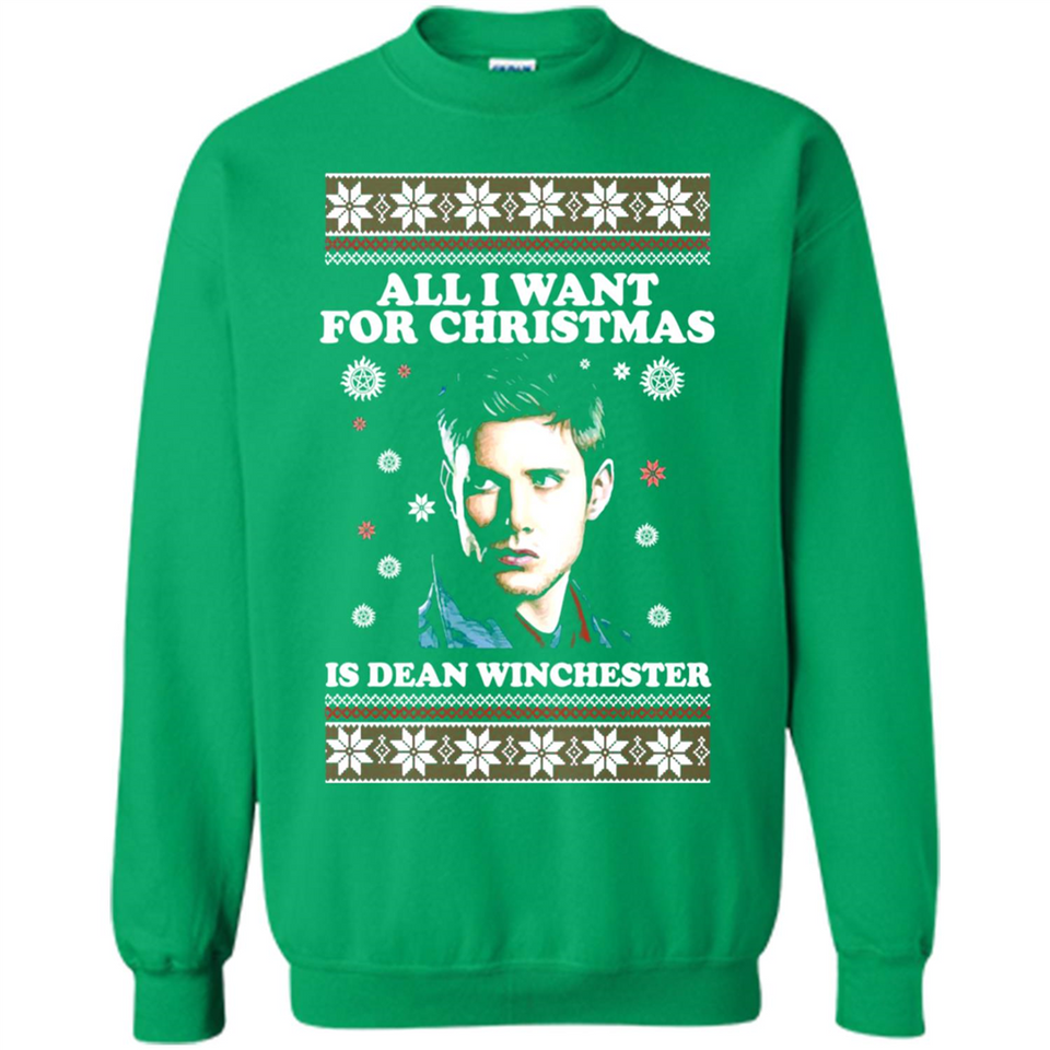 All I want for Christmas is Dean Winchester sweater - Sweatshirt