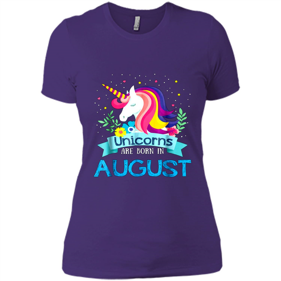 Unicorns are born in August Birthday Rainbow Gift Custom Ultra Cotton