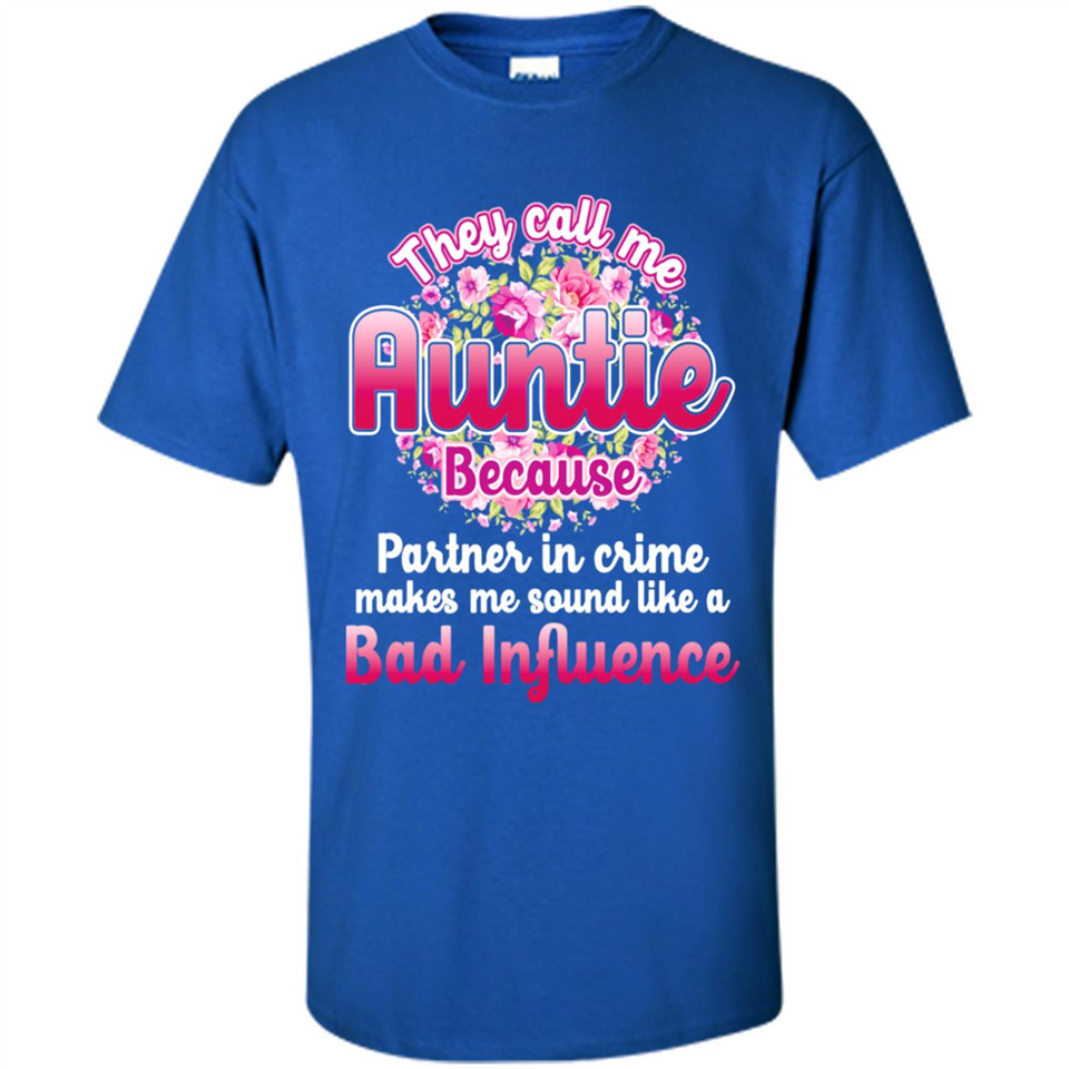 They Call Me Auntie Flower - Shirt