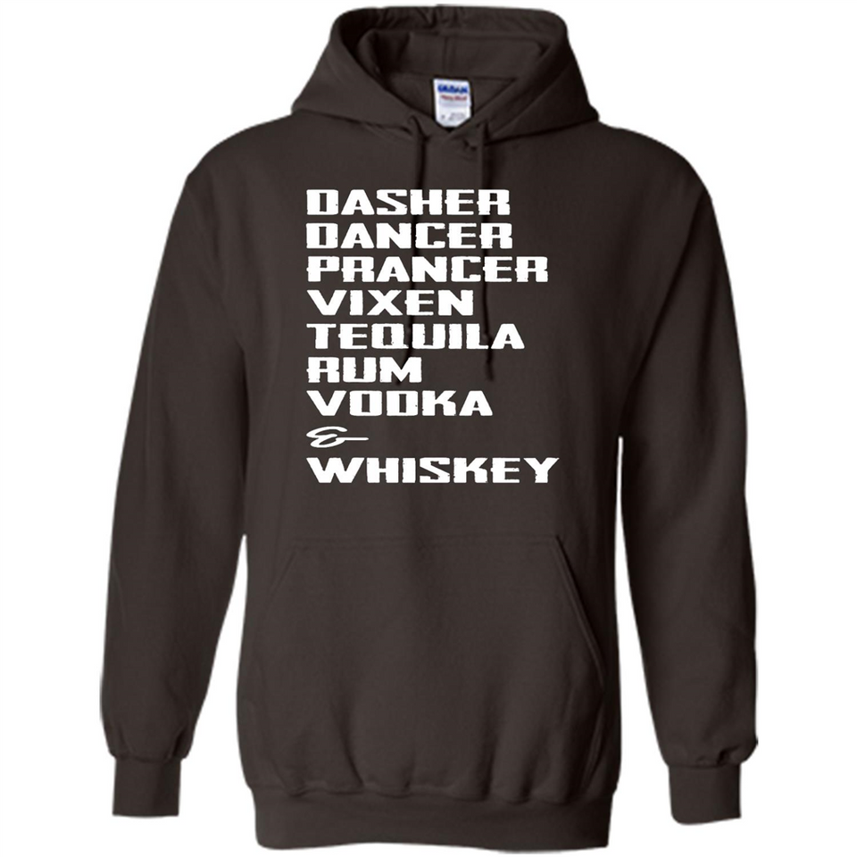 Dasher Dancer Prancer Vixen Tequila Rum Vodka Whiskey Reindeer Christmas T-Shirt - Hoodie