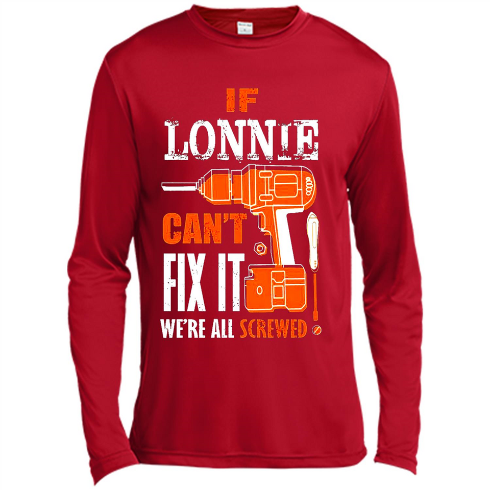 If Lonnie Can't Fix It We're All Screwed - Canvas Long Sleeve T-Shirt