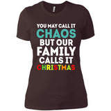 Chaos Family Calls It Christmas - Ladies' Boyfriend T-Shirt