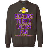 Reasons to be a Los Angeles Lakers Fan Complete List on Back - Sweatshirt