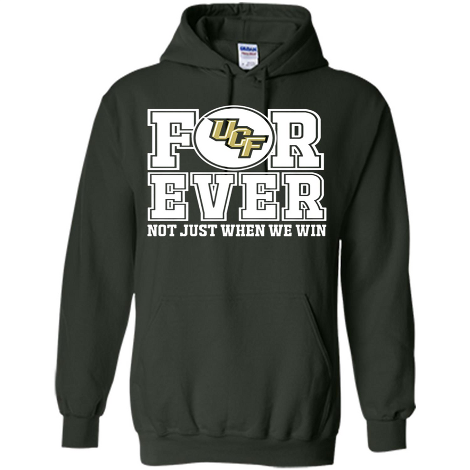 UCF Knights Forever For ever not just when we win - Hoodie