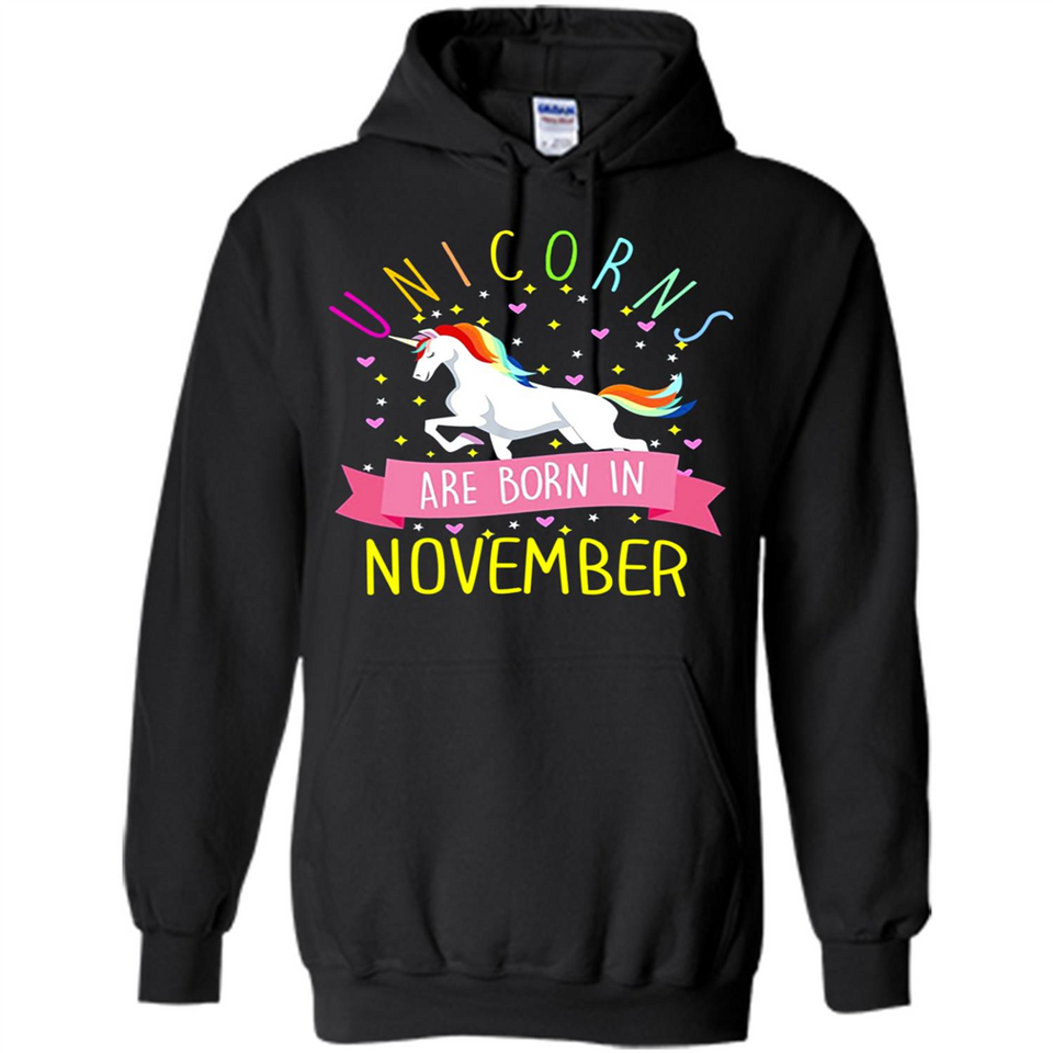 Unicorns Are Born In November T Shirt Hoodie Sweater