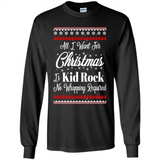 All I want for Christmas is kid rock no wrapping required sweater PINGPONG
