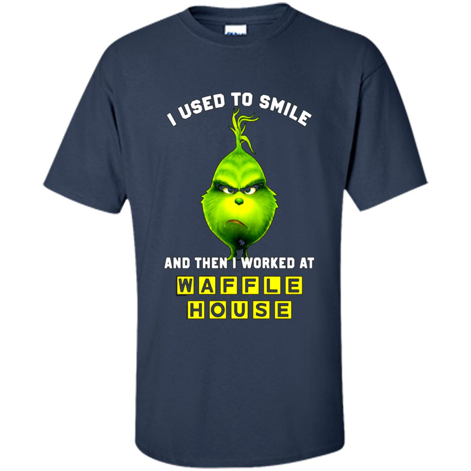 The Grinch - I Used To Smile And Then I Worked At Haffle House