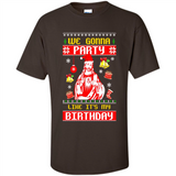 We Gonna Party Like It's My Birthday Jesus Christmas PINGPONG