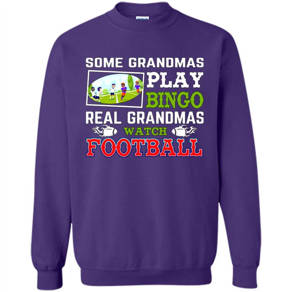 Some Grandmas Play Bingo Real Grandmas Watch Football