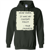 Dear Santa It Was My Cousin's Fault! Christmas - Hoodie