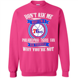 Don't Ask Me Why I'm A Philadelphia 76ers Fan Ask Yourself