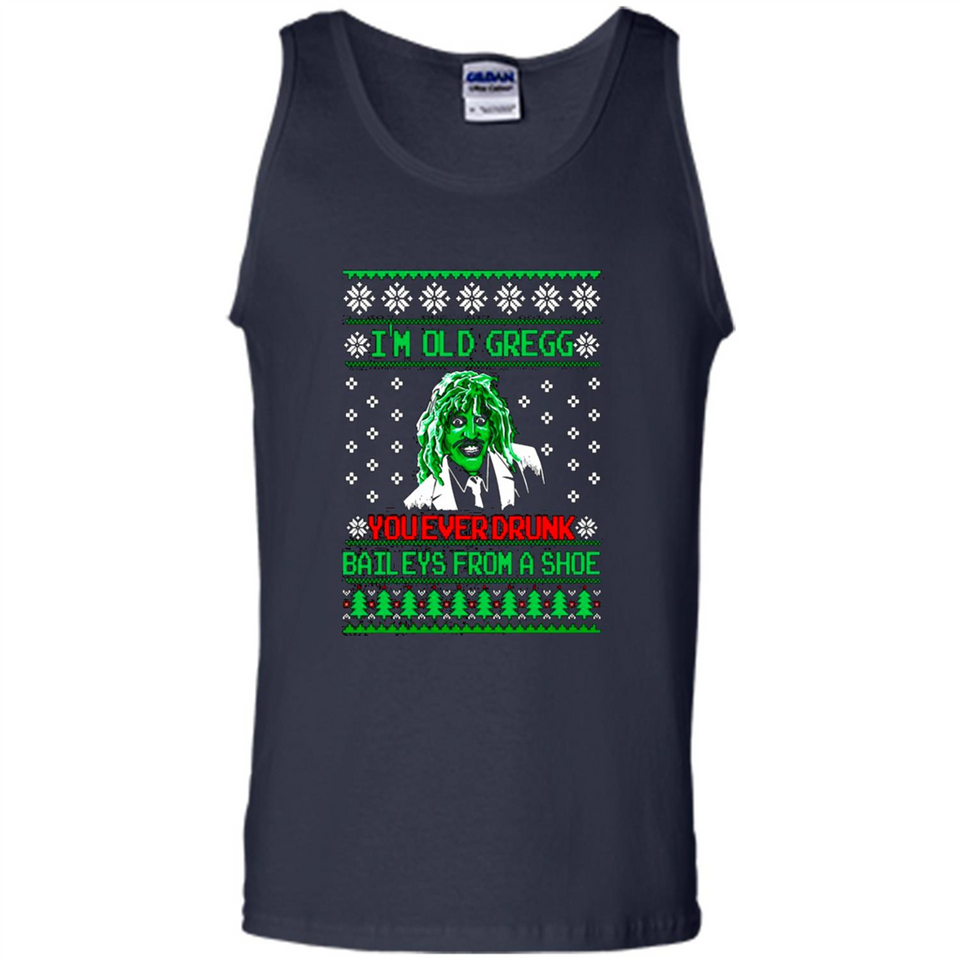 I'm old Gregg you ever drunk baileys from a shoe Christmas sweater PINGPONG