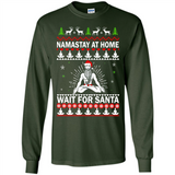 Namastay at home and wait for Santa Christmas - Long Sleeve T-Shirt